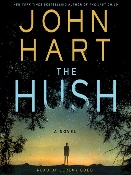 Title details for The Hush by John Hart - Available
